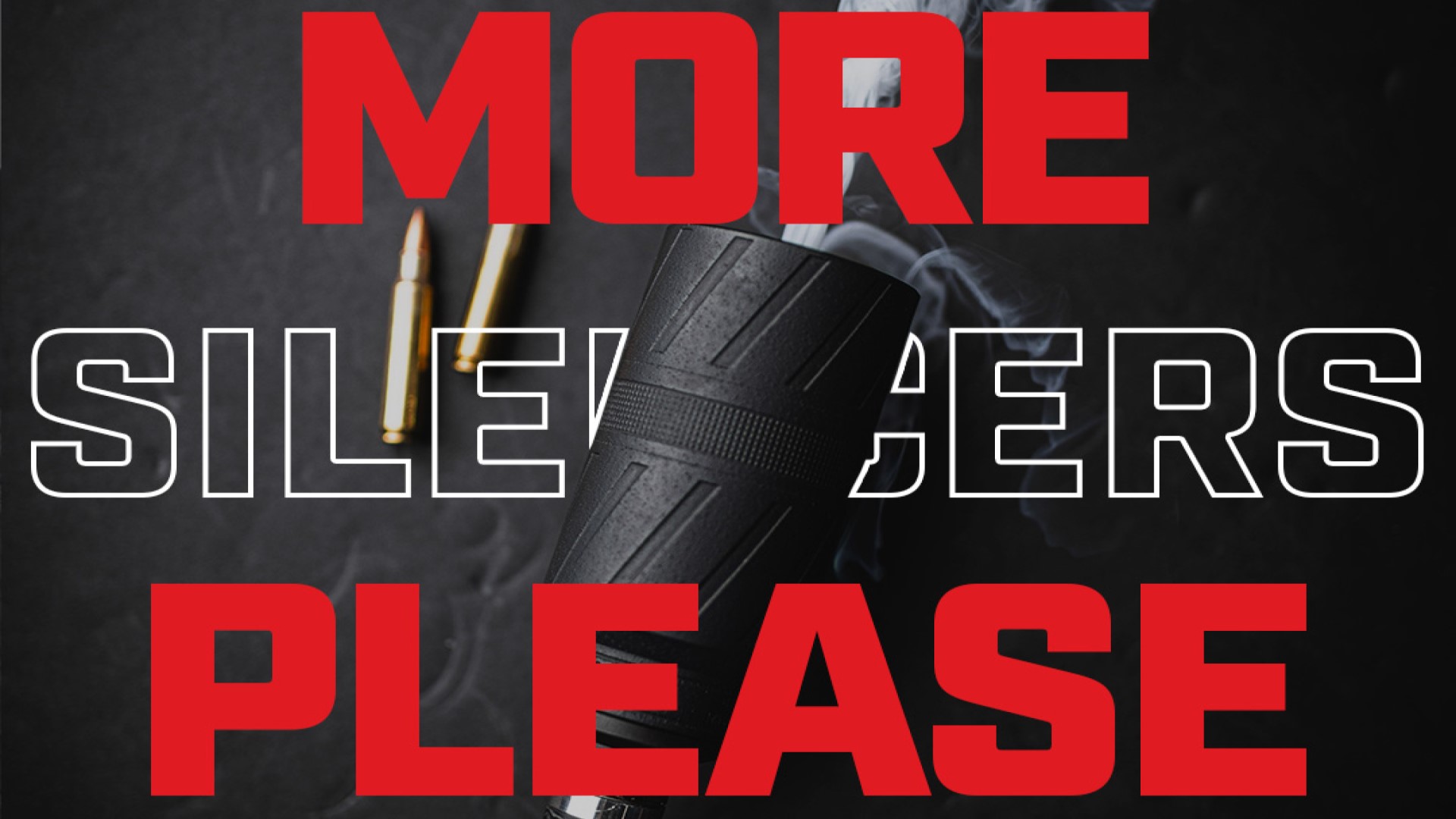 More Silencers Please